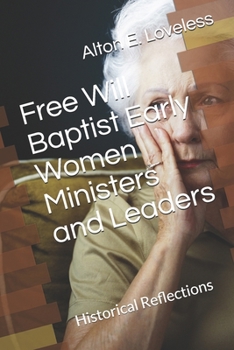 Paperback Free Will Baptist Early Women Ministers and Leaders Book