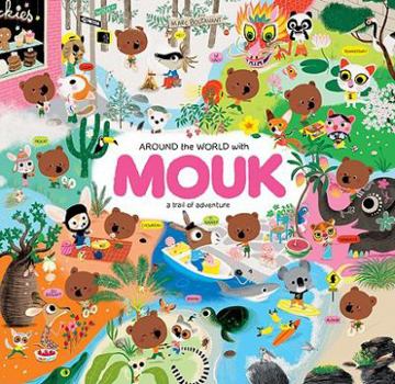 Hardcover Around the World with Mouk: A Trail of Adventure Book