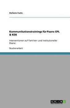 Paperback Kommunikationstrainings für Paare: EPL & KEK: Interventionen auf Familien- und institutioneller Ebene [German] Book