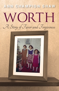 Paperback Worth: A Story of Favor and Forgiveness Book