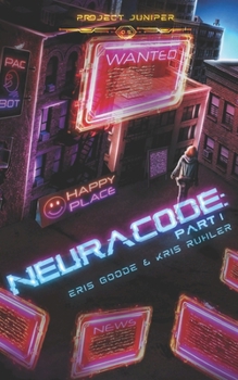Paperback Neuracode - Part I: A YA cyberpunk prequel novella to Project Juniper Book