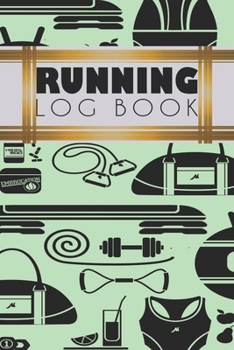 Running Log Book: Running Personal Training Workout Fitness Journal Log Book