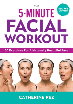 Paperback The 5-Minute Facial Workout: 30 Exercises for a Naturally Beautiful Face Book