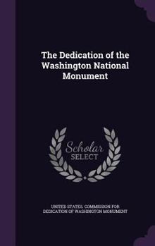 Hardcover The Dedication of the Washington National Monument Book
