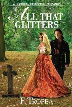 Paperback All That Glitters: A Georgian Historical Romance Book