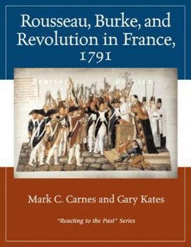 Paperback Rousseau, Burke, and Revolution in France, 1791: Reacting to the Past Book