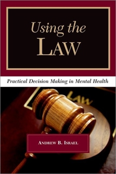 Paperback Using the Law: Practical Decision Making in Mental Health Book
