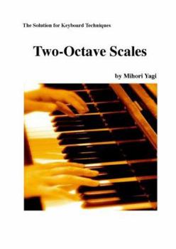Paperback Two-octave Scales: The Solution for Keyboard Techniques Book