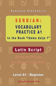 Paperback Serbian: Vocabulary Practice A1 to the Book "Idemo dalje 1" - Latin Script Book