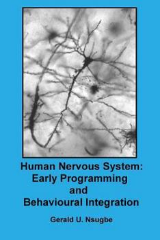 Paperback Human Nervous System: Early Programming and Behavioural Integration Book