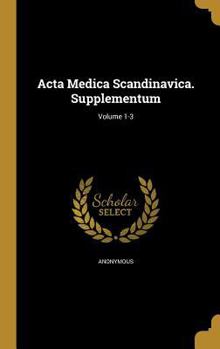 Hardcover Acta Medica Scandinavica. Supplementum; Volume 1-3 Book