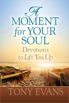 Hardcover A Moment for Your Soul: Devotions to Lift You Up Book