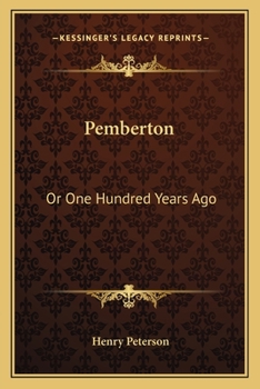 Paperback Pemberton: Or One Hundred Years Ago Book