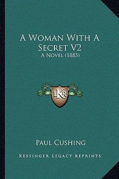 A Woman With A Secret V2: A Novel