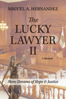 Paperback The Lucky Lawyer II a Memoir: More Dreams of Hope & Justice Book