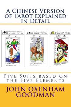 Paperback A Chinese Version of Tarot explained in Detail: Five Suits based on the Five Elements Book