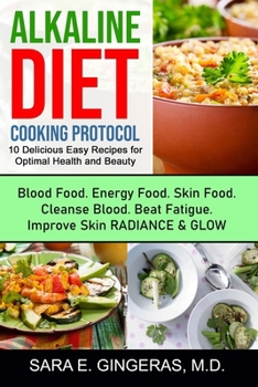 Paperback Alkaline Diet Cooking Protocol: 10 delicious easy recipes for optimal health and beauty Book