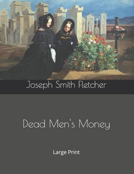 Paperback Dead Men's Money: Large Print Book