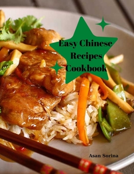 Paperback Easy Chinese Recipes Cookbook: Restaurant Favorites Made Simple Book