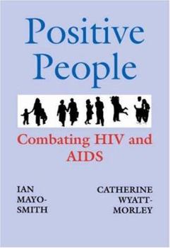 Paperback Positive People: Combating HIV and AIDS Book