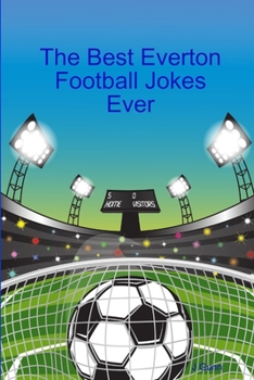 Paperback The Best Everton Football Jokes Ever Book