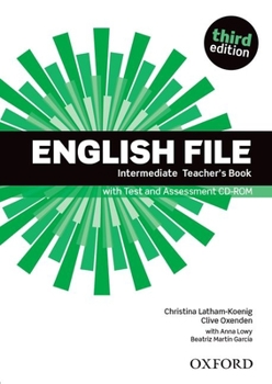 Hardcover English File: Intermediate: Teacher's Book with Test and Assessment CD-ROM Book