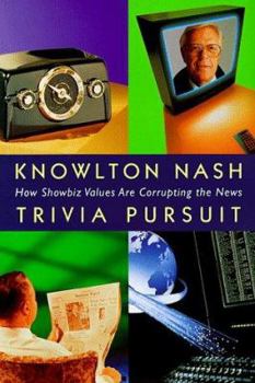 Hardcover Trivia Pursuit: How Showbiz Values Are Corrupting the News Book