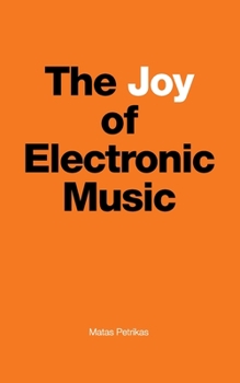 Paperback The Joy of Electronic Music Book