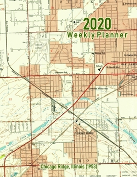 2020 Weekly Planner: Chicago Ridge, Illinois (1953): Vintage Topo Map Cover