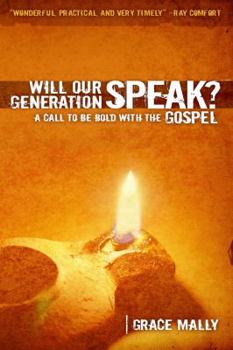 Paperback Will Our Generation Speak?: A Call to Be Bold with the Gospel Book