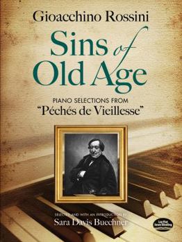 Paperback Sins of Old Age: Piano Selections from "p?ch?s de Vieillesse" Book
