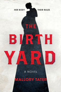 Paperback The Birth Yard: A Novel Book
