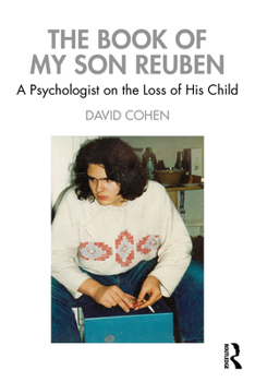 Paperback The Book of My Son Reuben: A Psychologist on the Loss of His Child Book