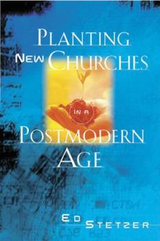 Paperback Planting New Churches in a Postmodern Age Book