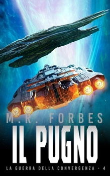 Il Pugno (La Guerra della Convergenza) (Italian Edition)