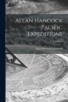 Paperback Allan Hancock Pacific Expeditions; v. 7 (1939-40) Book