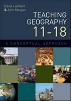 Paperback Teaching Geography 11-18: A Conceptual Approach Book