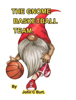 Hardcover The Gnome Basketball Team. Book