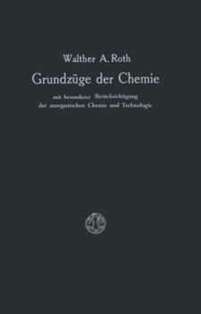 Paperback Grundzüge Der Chemie Mit Besonderer Berücksichtigung Der Anorganischen Chemie Und Technologie [German] Book