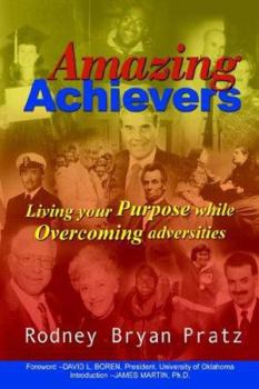 Paperback Amazing Achievers: Living Your Purpose While Overcoming Adversities Book