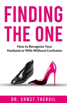 Paperback Finding the One: How to Recognize Your Husband or Wife Without Confusion Book