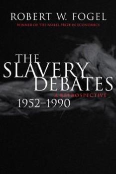 The Slavery Debates, 1952-1990: A Retrospective (Walter Lynwood Fleming Lectures in Southern History Series) - Book  of the Walter Lynwood Fleming Lectures in Southern History