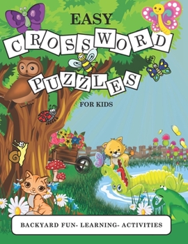 Paperback Easy Crossword Puzzles for Kids: Backyard Fun- Learning- Activities Book