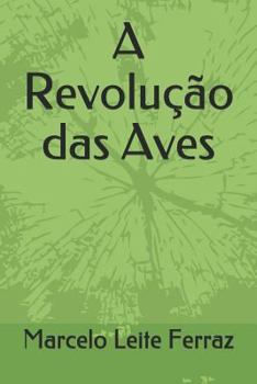 Paperback A Revolução das Aves [Portuguese] Book