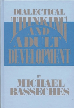 Hardcover Dialectical Thinking and Adult Development Book