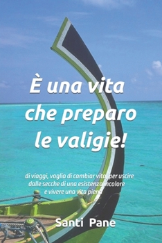 Paperback E' una vita che preparo le valigie! [Italian] Book