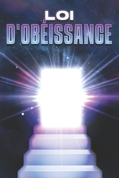 LOI D'OBÉISSANCE: Les lois de l'univers #24