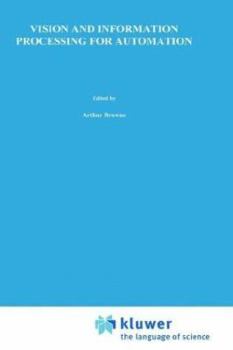 Hardcover Vision and Information Processing for Automation Book