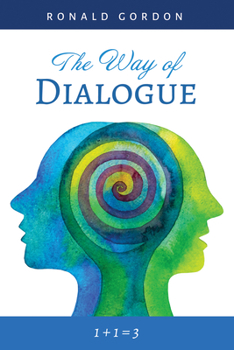 Paperback The Way of Dialogue: 1 + 1 = 3 Book