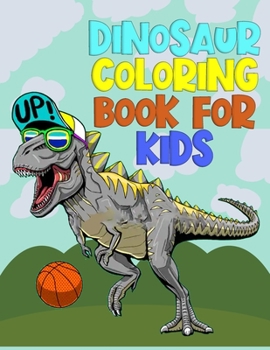 Dinosaur Coloring Book for Kids: Best Book for 50+ dinosaurs on backgrounds to color